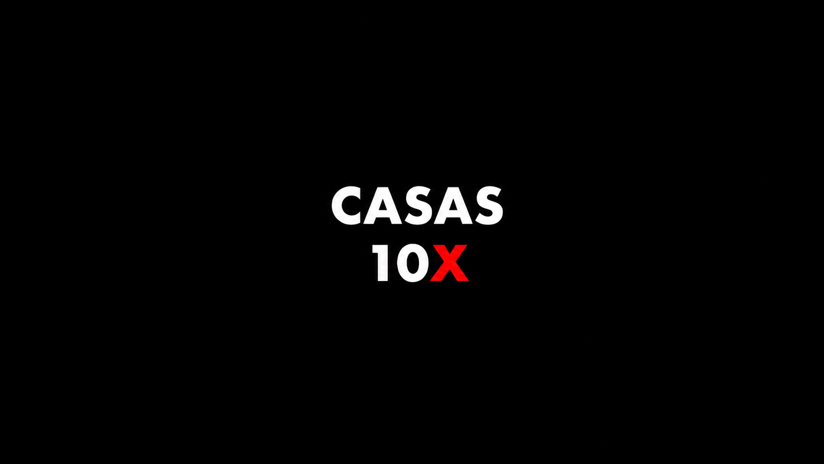 Casas 10X